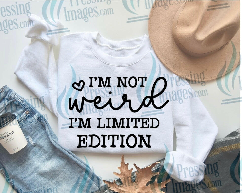 DTF: 1037 Im not weird I’m limited edition - Pressing Images