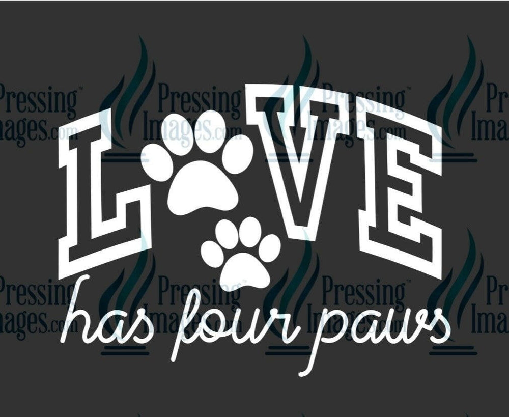 DTF: 1044 Love has four paws white - Pressing Images