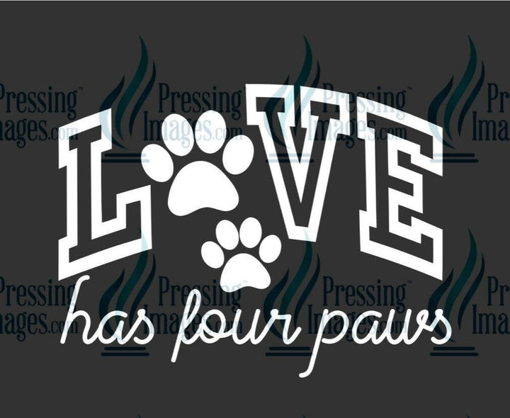 DTF: 1044 Love has four paws white - Pressing Images