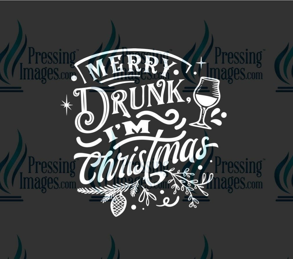 White Merry Drunk I'm Christmas | Pressing Images (#1052)