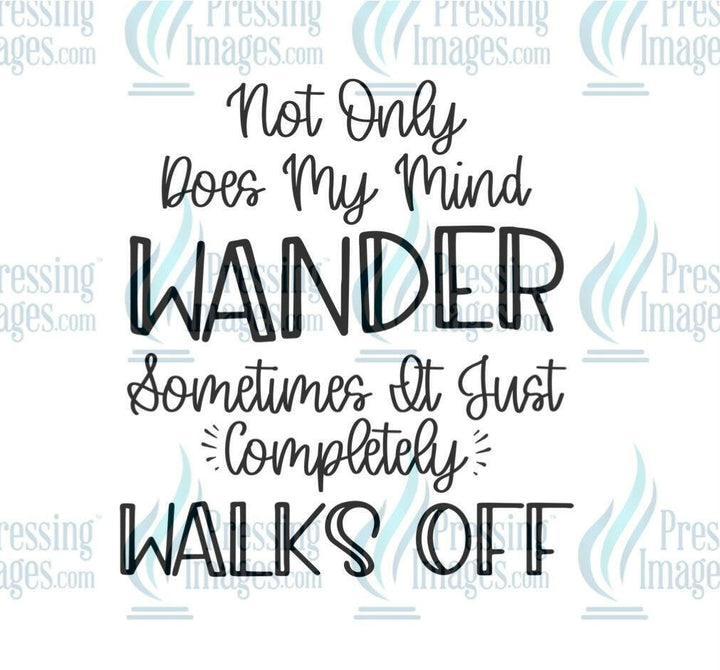 DTF: 1054 Not only does my mind wander - Pressing Images