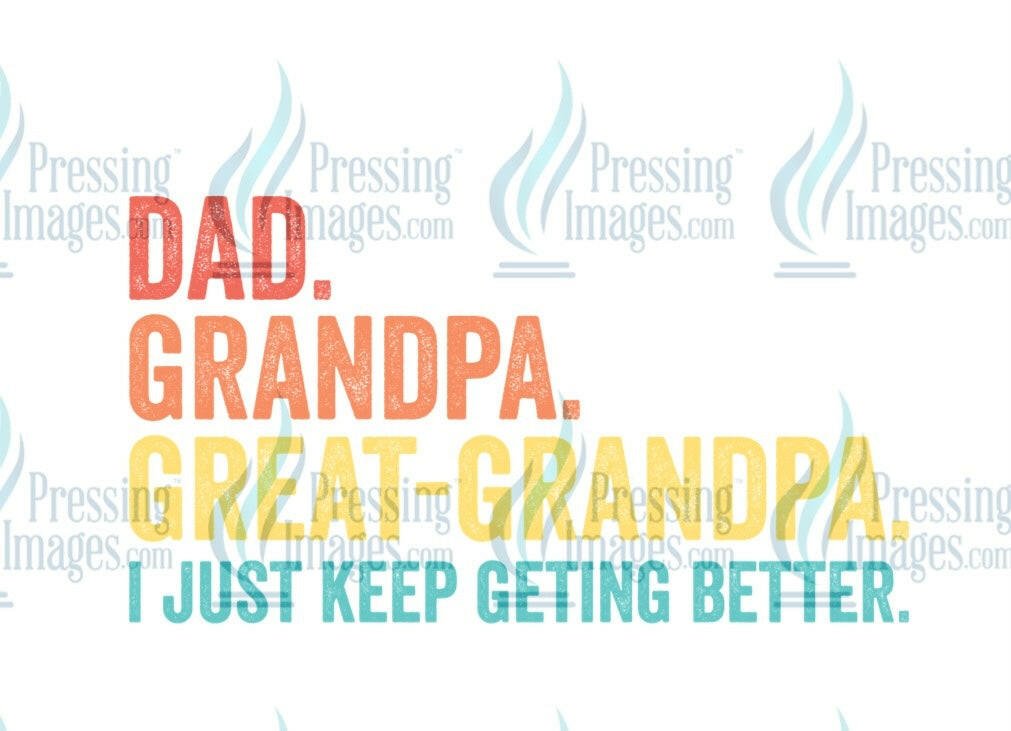 DTF: 1057 Dad Grandpa Great Grandpa - Pressing Images