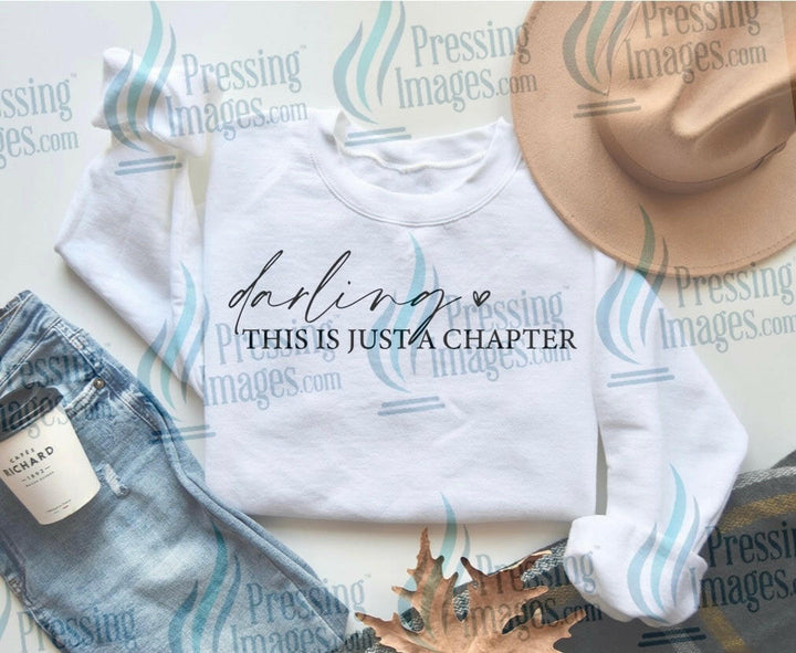 DTF: 1060 Darling this is just a chapter - Pressing Images