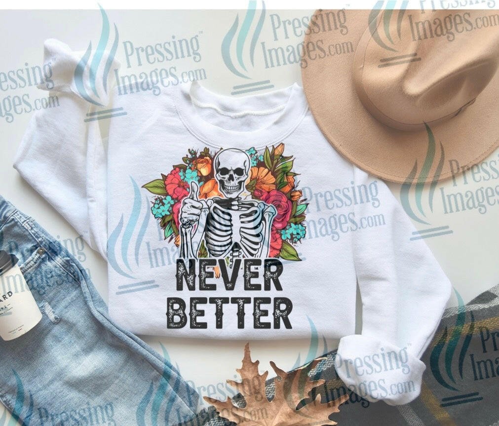 DTF: 1067 Never better - Pressing Images