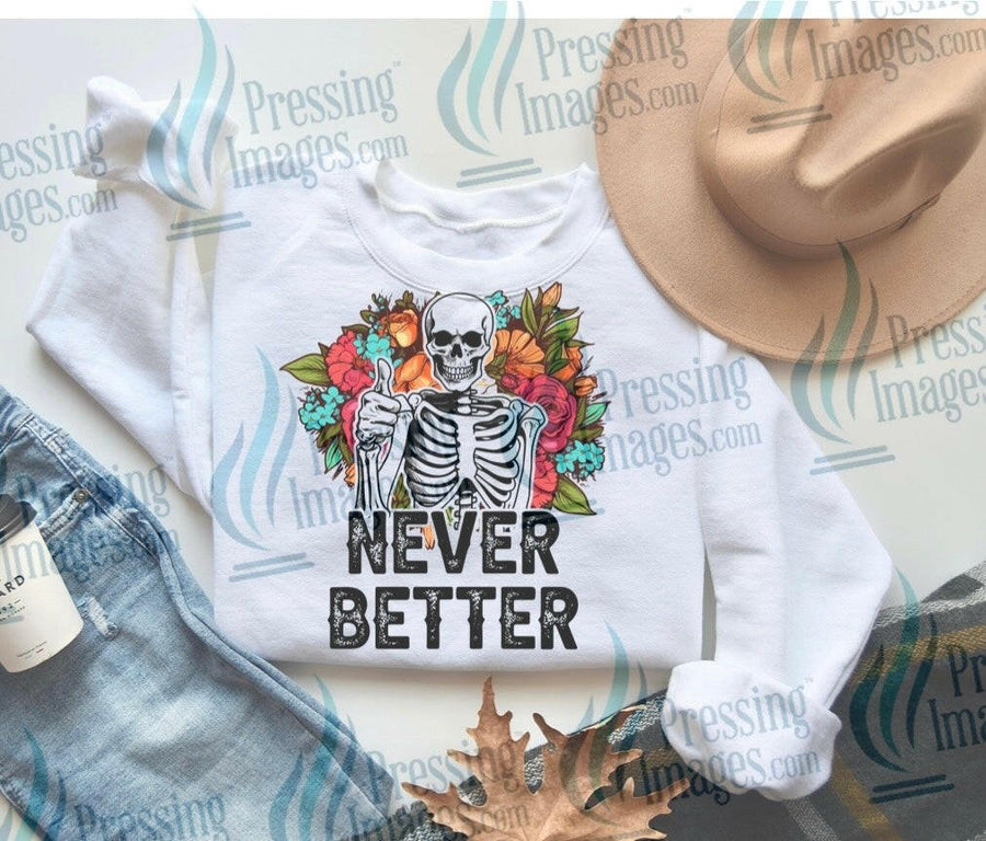 DTF: 1067 Never better - Pressing Images