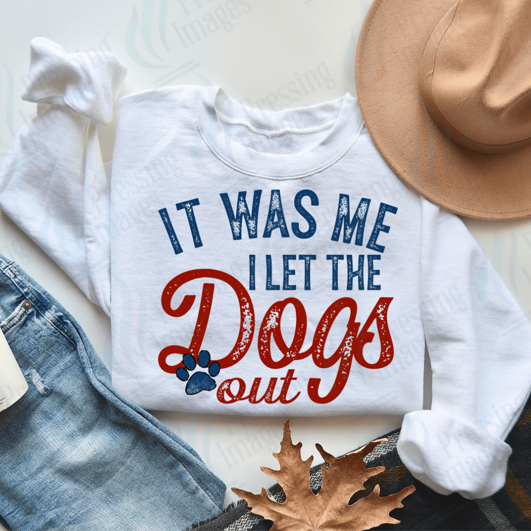 DTF 2008 It was me I let the dogs out - Pressing Images