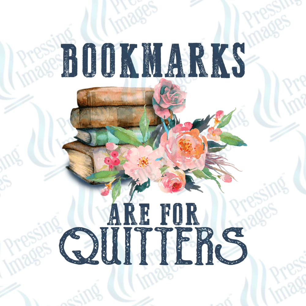 DTF 2010 Bookmarks are for quitters - Pressing Images