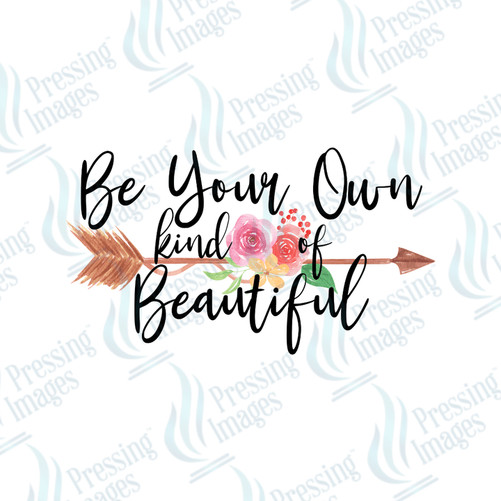DTF 2026 Be your own kind of beautiful - Pressing Images