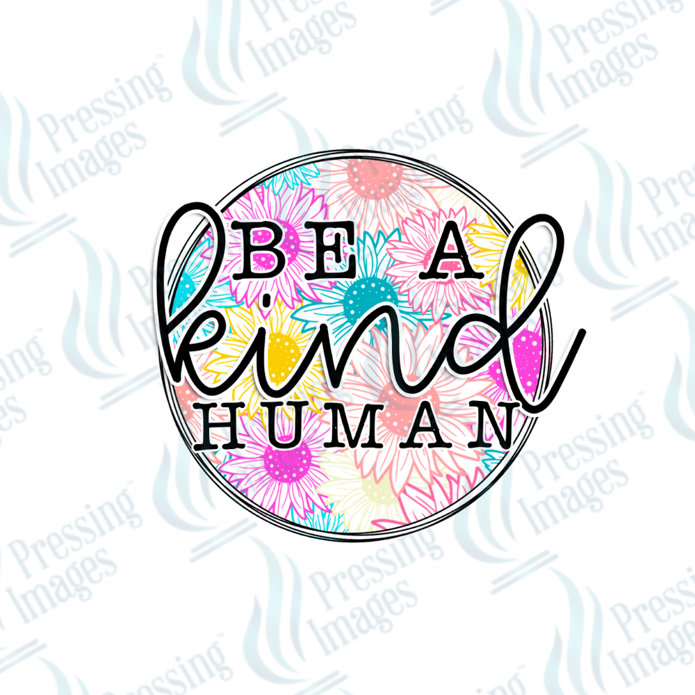 DTF 2027 Be a kind human - Pressing Images