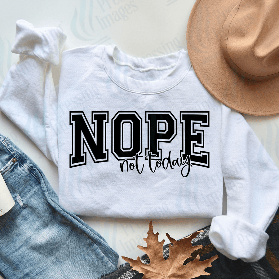 DTF 2052 Nope not today - Pressing Images