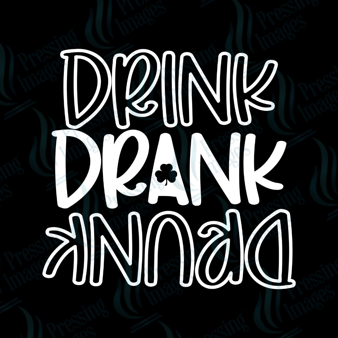DTF 2073 Drink drank drunk - Pressing Images