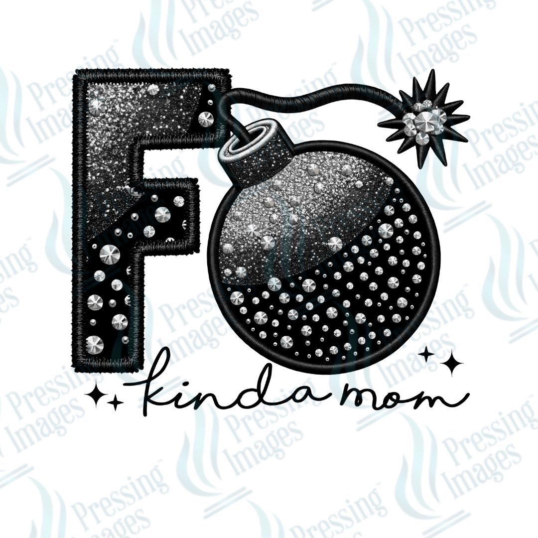 DTF 2094 F bomb kinda mom - Pressing Images
