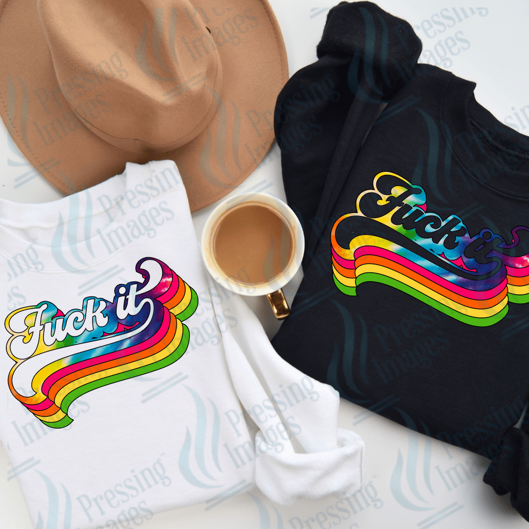 DTF 2112 Fuck it Retro Rainbow - Pressing Images