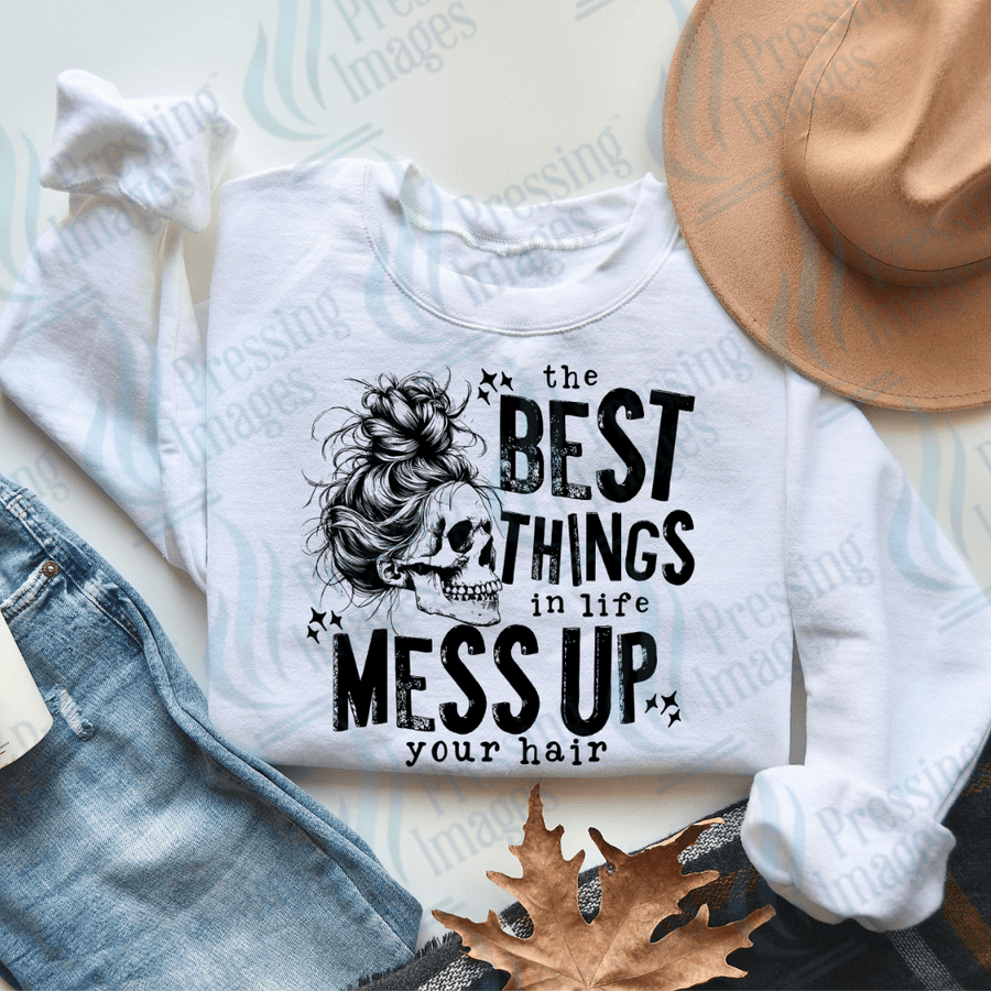 DTF 2130 Best things in life mess up your hair - Pressing Images
