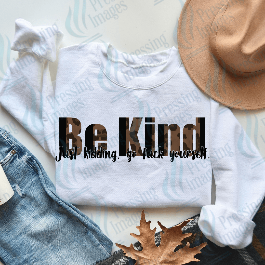 DTF 2161 Be kind just kidding - Pressing Images