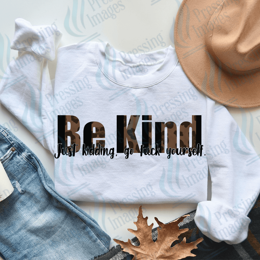 DTF 2161 Be kind just kidding - Pressing Images