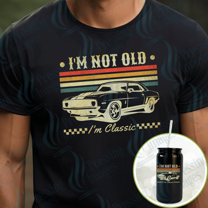 DTF 2179 I'm not old I'm classic - Pressing Images