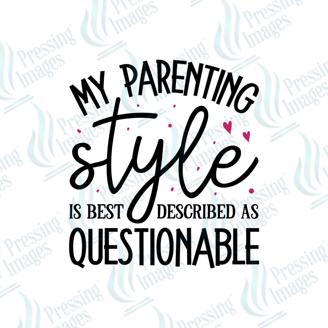 DTF 2214 Parenting Style - Pressing Images