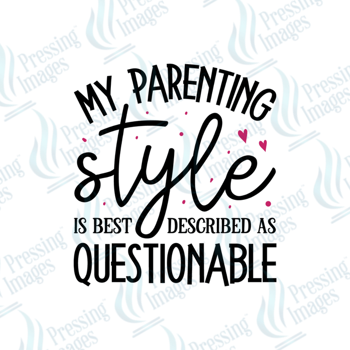 DTF 2214 Parenting Style - Pressing Images