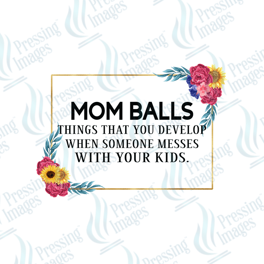 DTF 2223 Mom balls - Pressing Images
