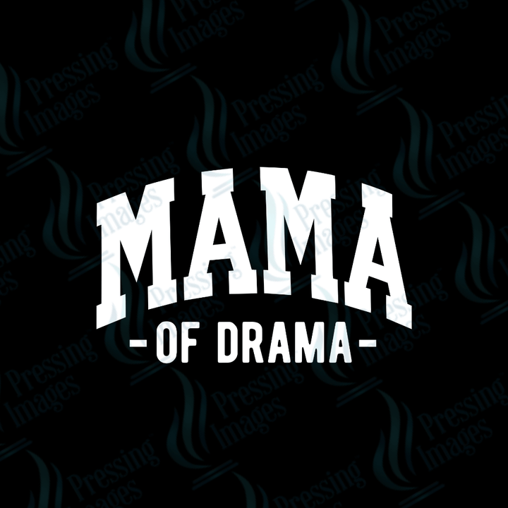 DTF 2225 Mama of drama - Pressing Images