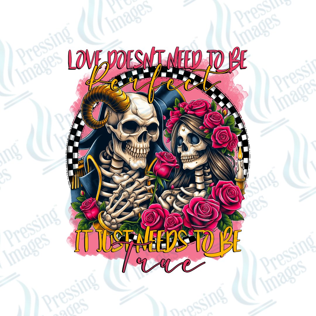 DTF 2252 Love doesn't need to be perfect skullie - Pressing Images