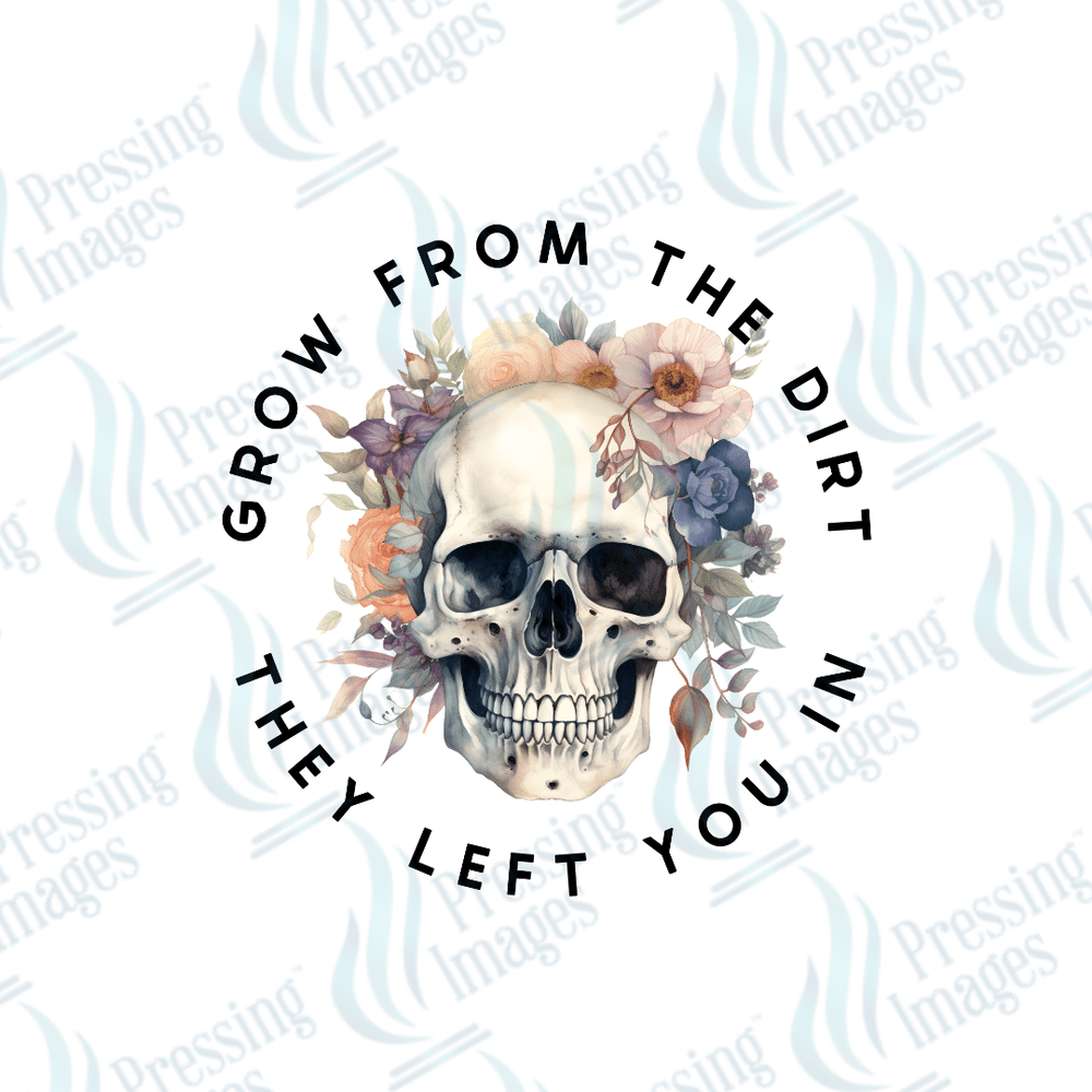 DTF 2279 Grow from the dirt - Pressing Images