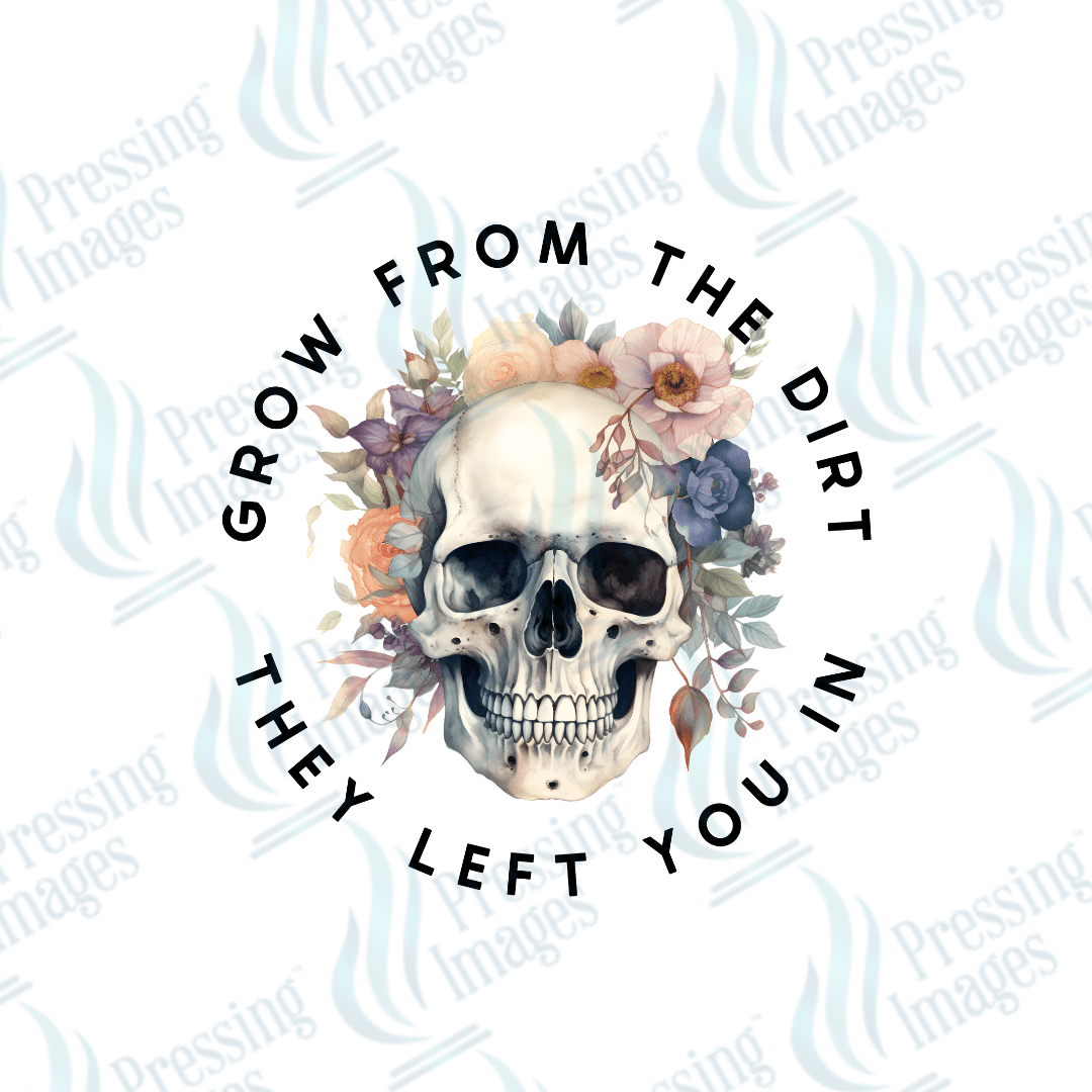 DTF 2279 Grow from the dirt - Pressing Images