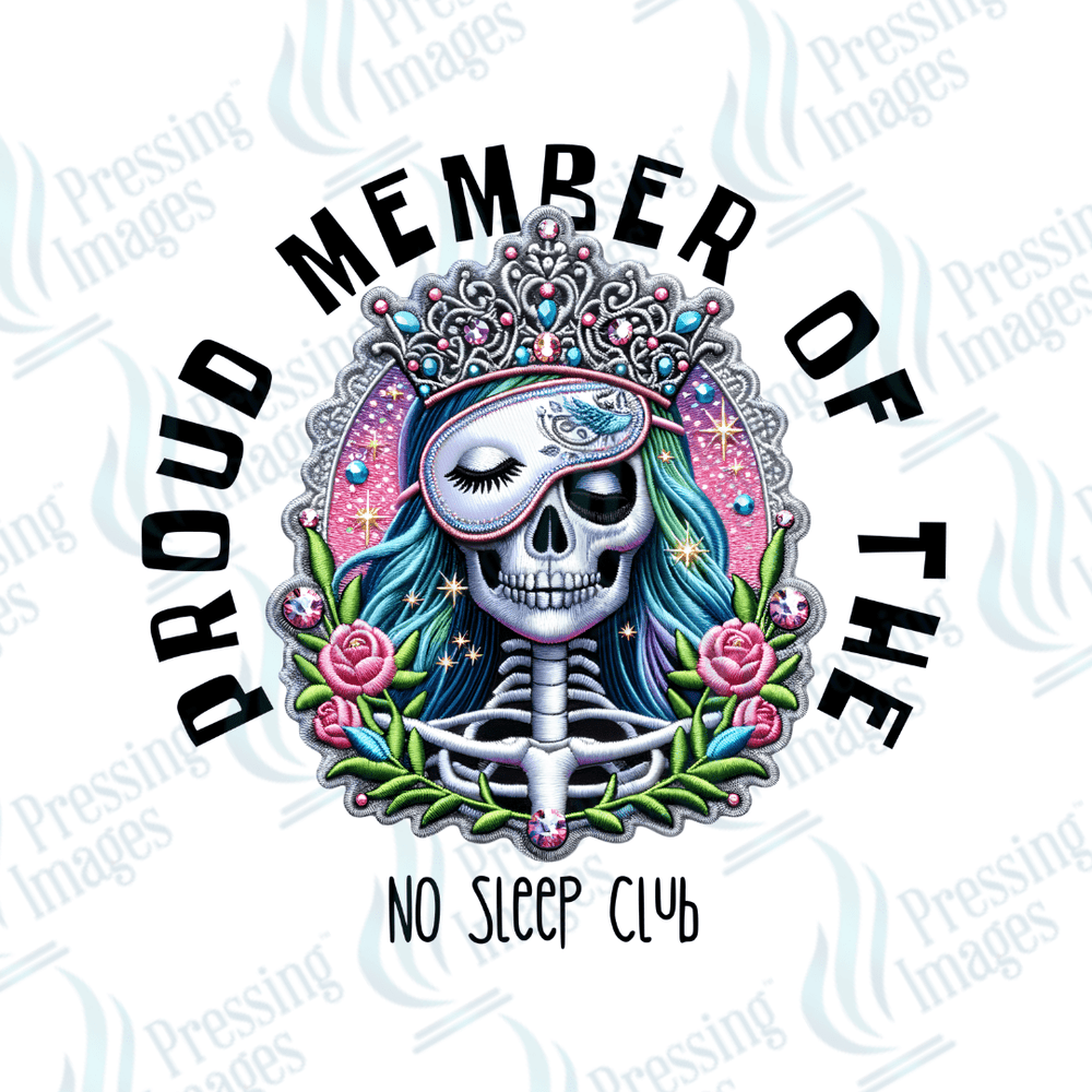 DTF 2301 Proud member of the no sleep club - Pressing Images