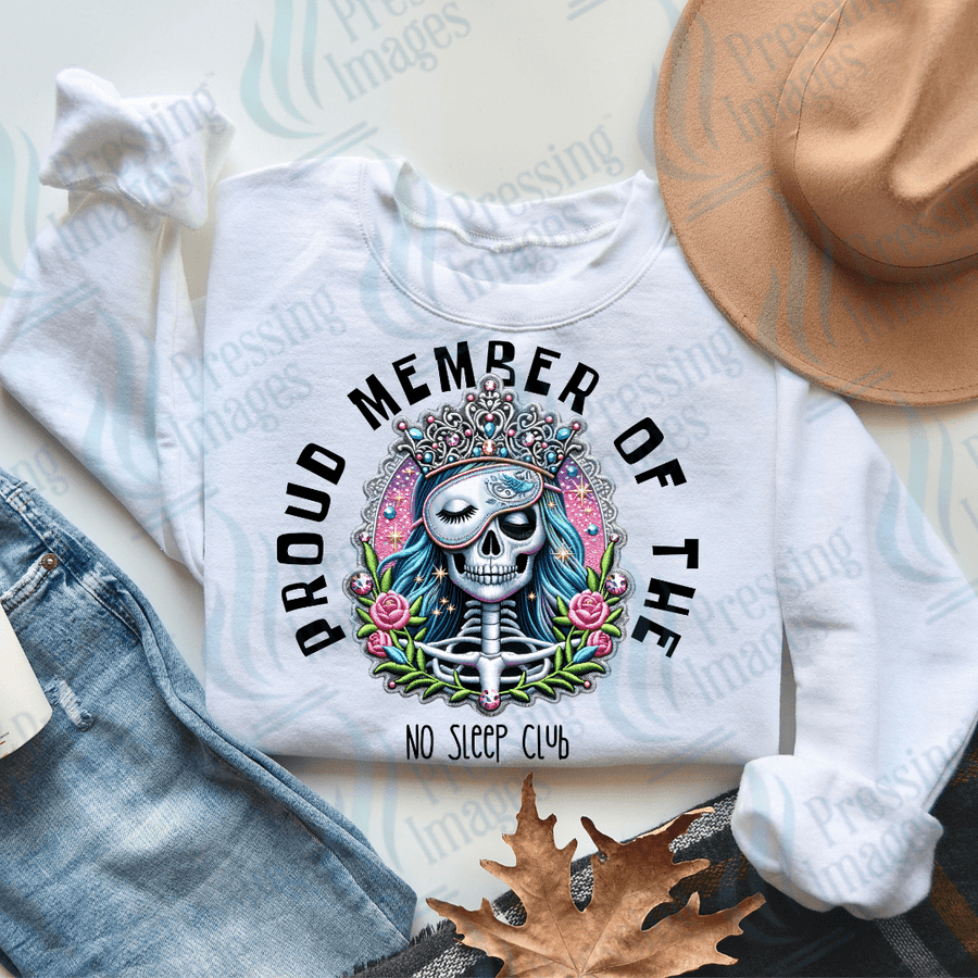 DTF 2301 Proud member of the no sleep club - Pressing Images