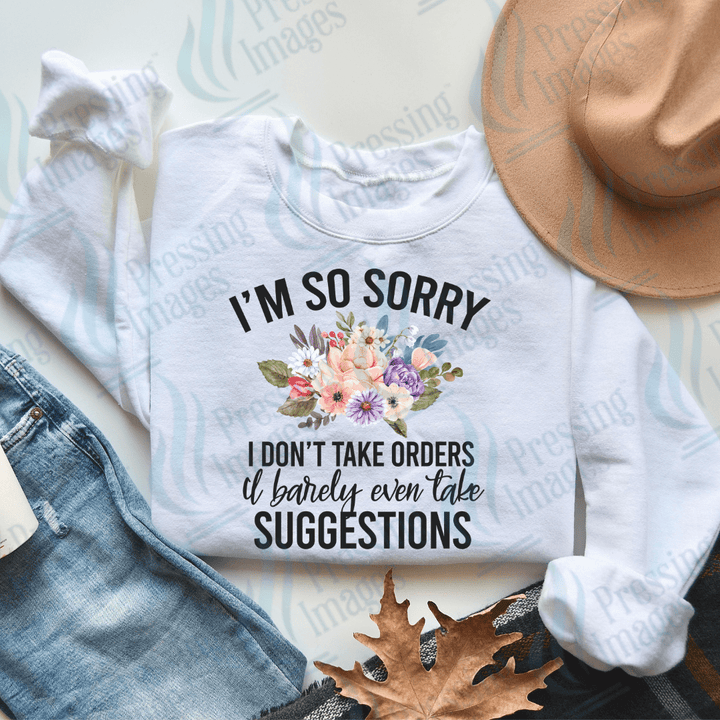 DTF 2303 I'm sorry I don't take orders - Pressing Images