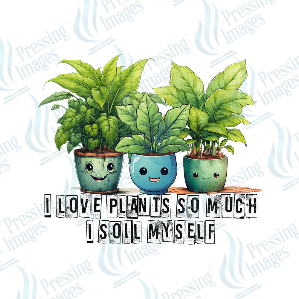 DTF 2318 I love plants so much - Pressing Images