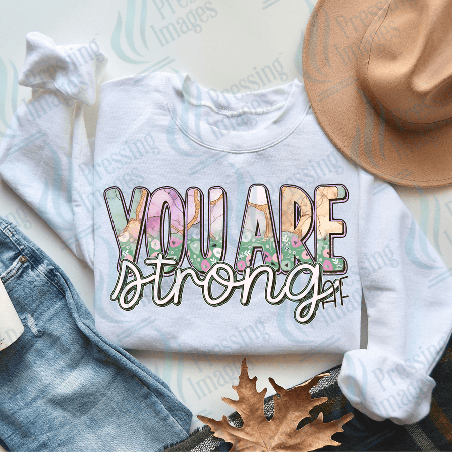DTF 2329 You are strong AF - Pressing Images