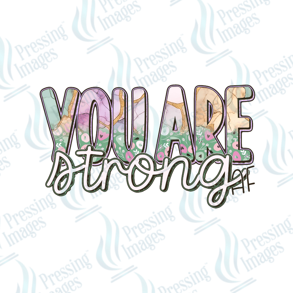 DTF 2329 You are strong AF - Pressing Images