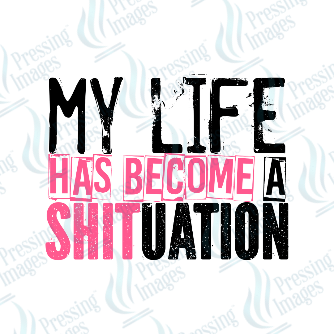 DTF 2337 My life has become - Pressing Images
