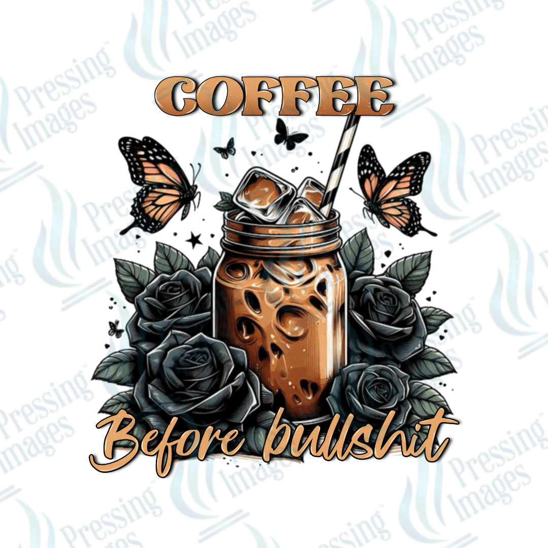 DTF 2346 Coffee before bullshit - Pressing Images