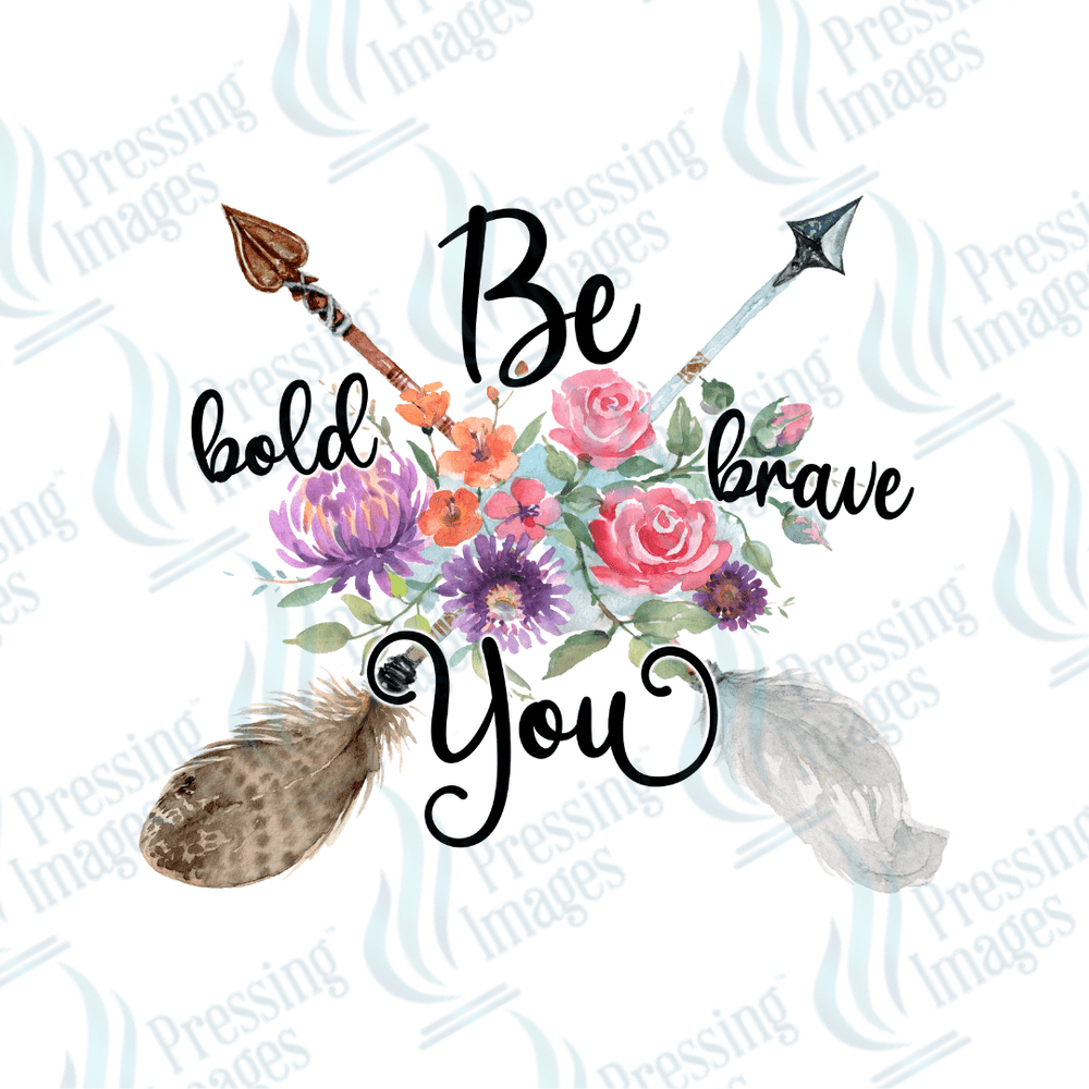 DTF 2358 Be bold be brave - Pressing Images