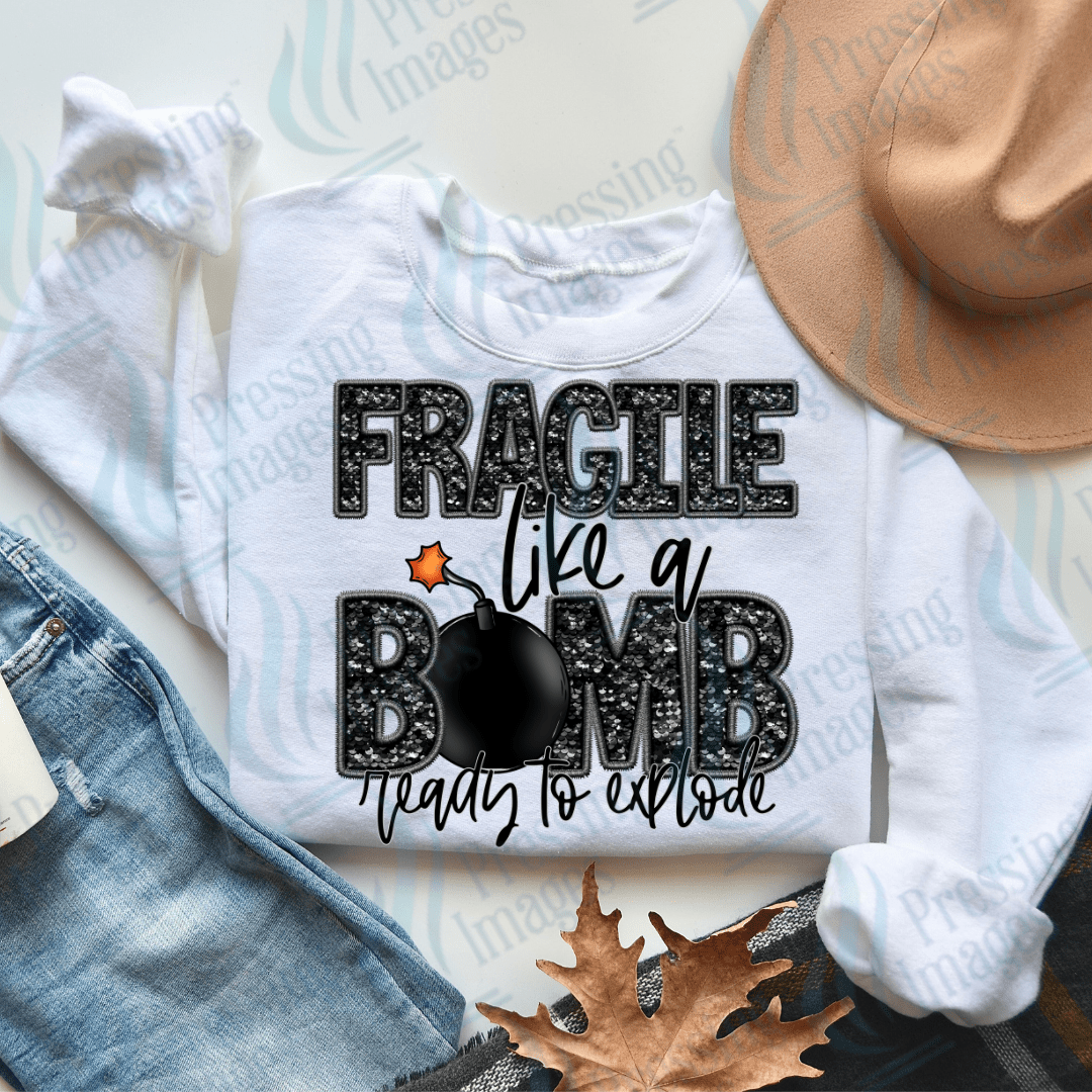 DTF 2360 Fragile like a bomb - Pressing Images