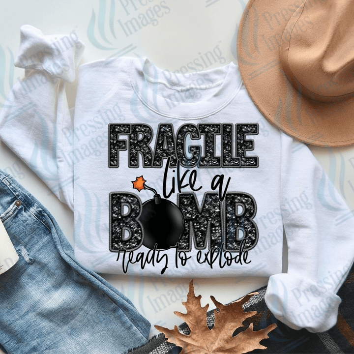 DTF 2360 Fragile like a bomb - Pressing Images
