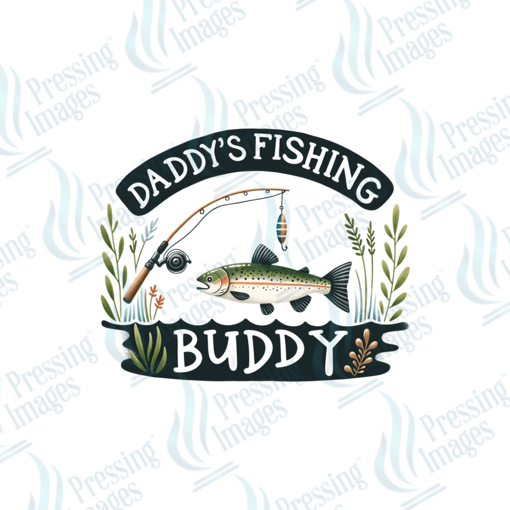 DTF 2448 Daddy's fishing buddy - Pressing Images