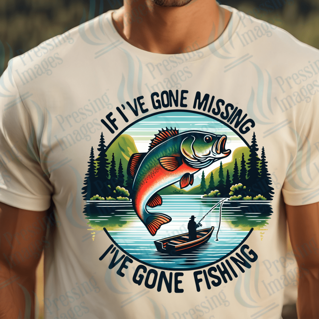 DTF 2449 If I've gone missing I've gone fishing - Pressing Images