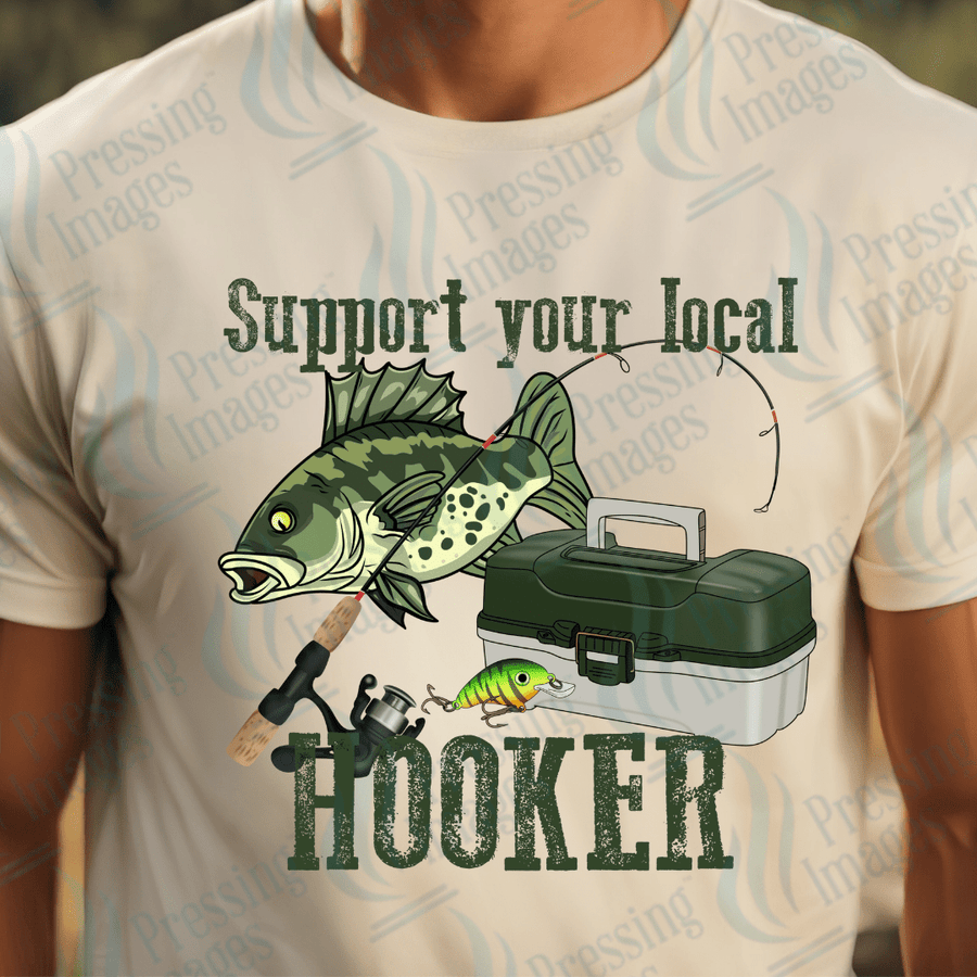 DTF 2475 Support your local hooker - Pressing Images