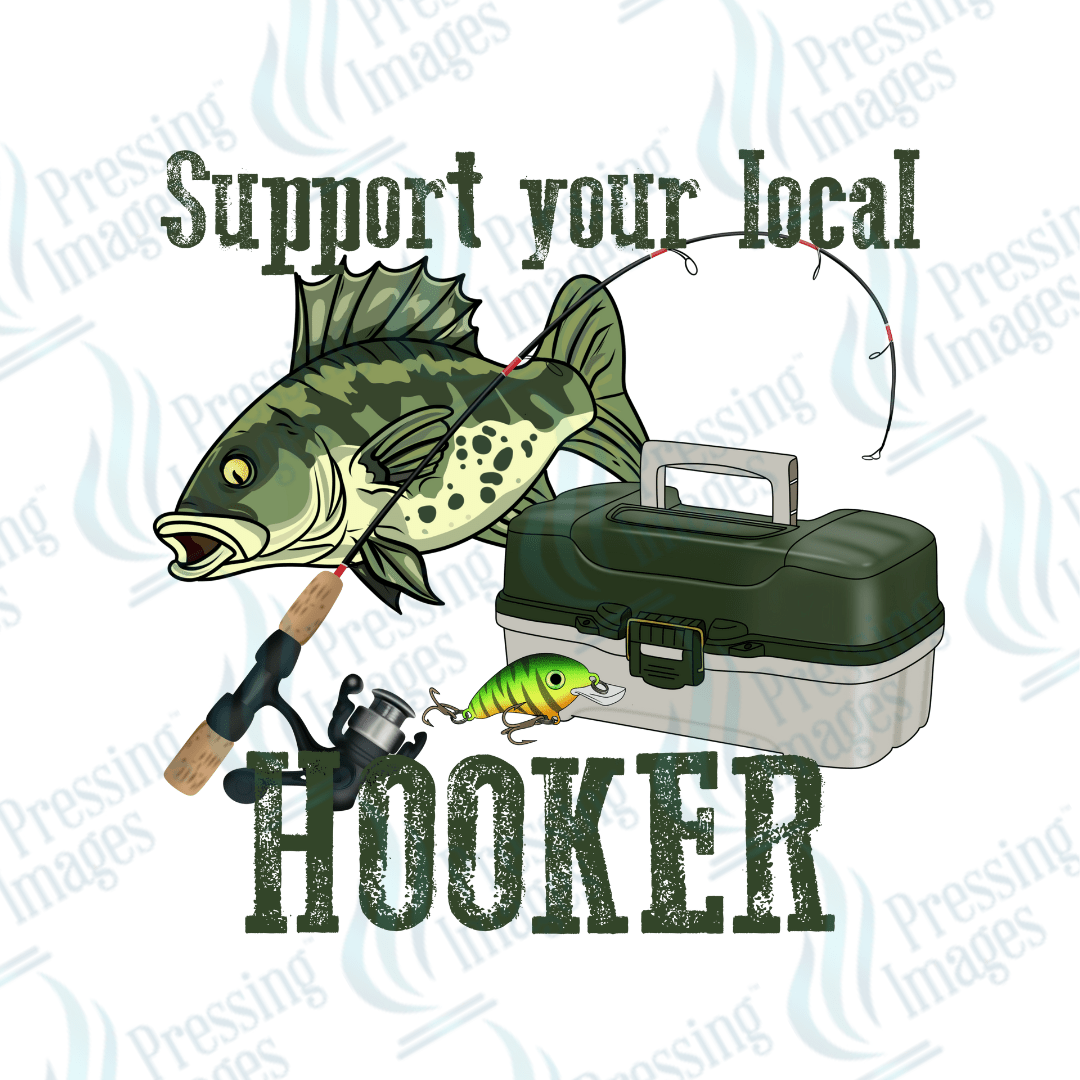 DTF 2475 Support your local hooker - Pressing Images