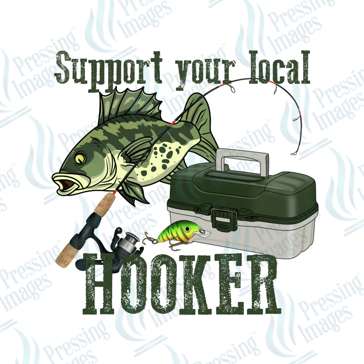 DTF 2475 Support your local hooker - Pressing Images