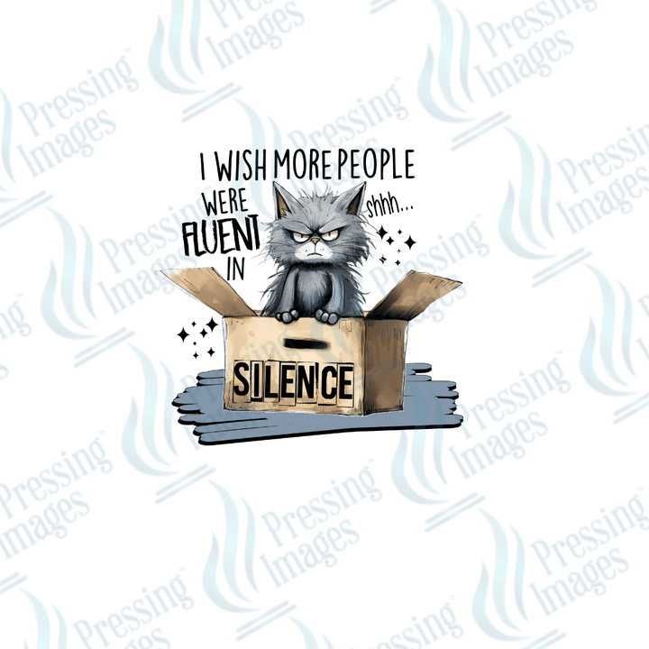 DTF 2539 I wish more people were fluent in silence - Pressing Images