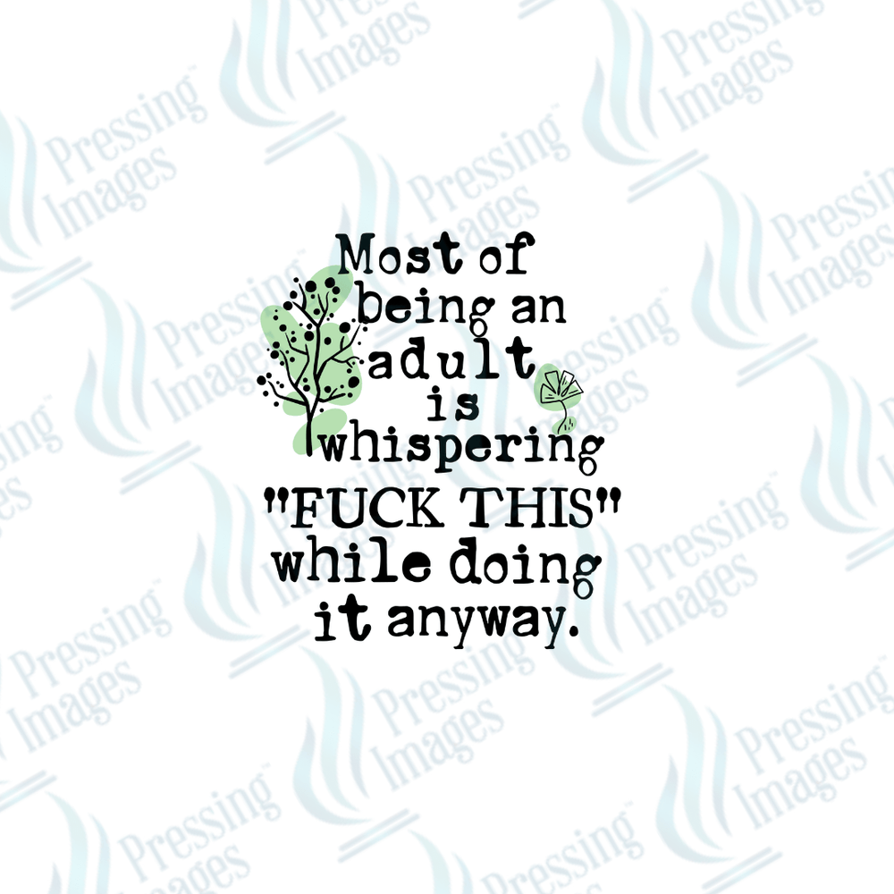 DTF 2549 Most of being an adult - Pressing Images