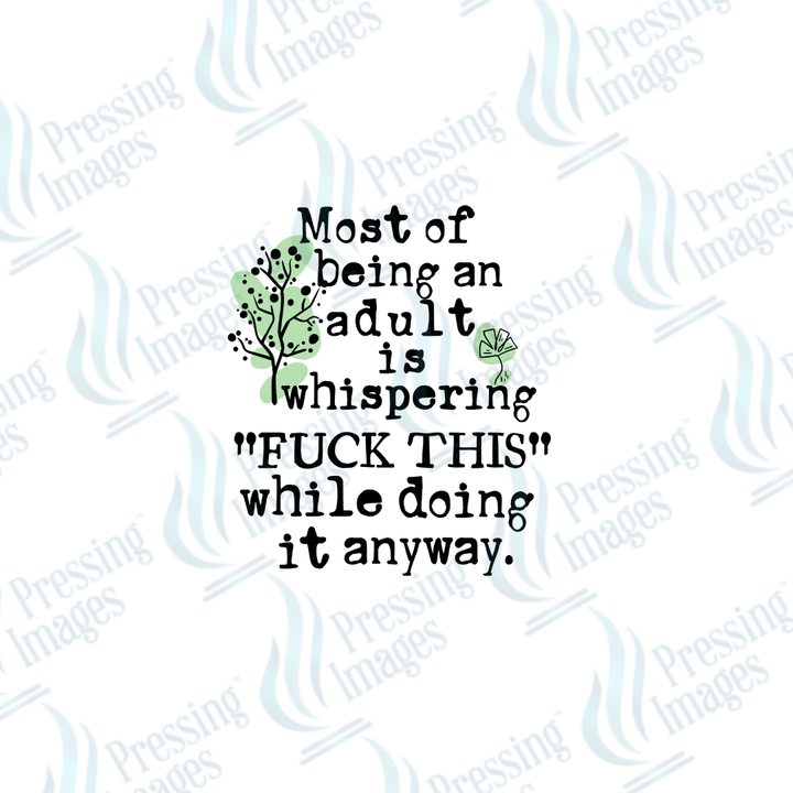 DTF 2549 Most of being an adult - Pressing Images