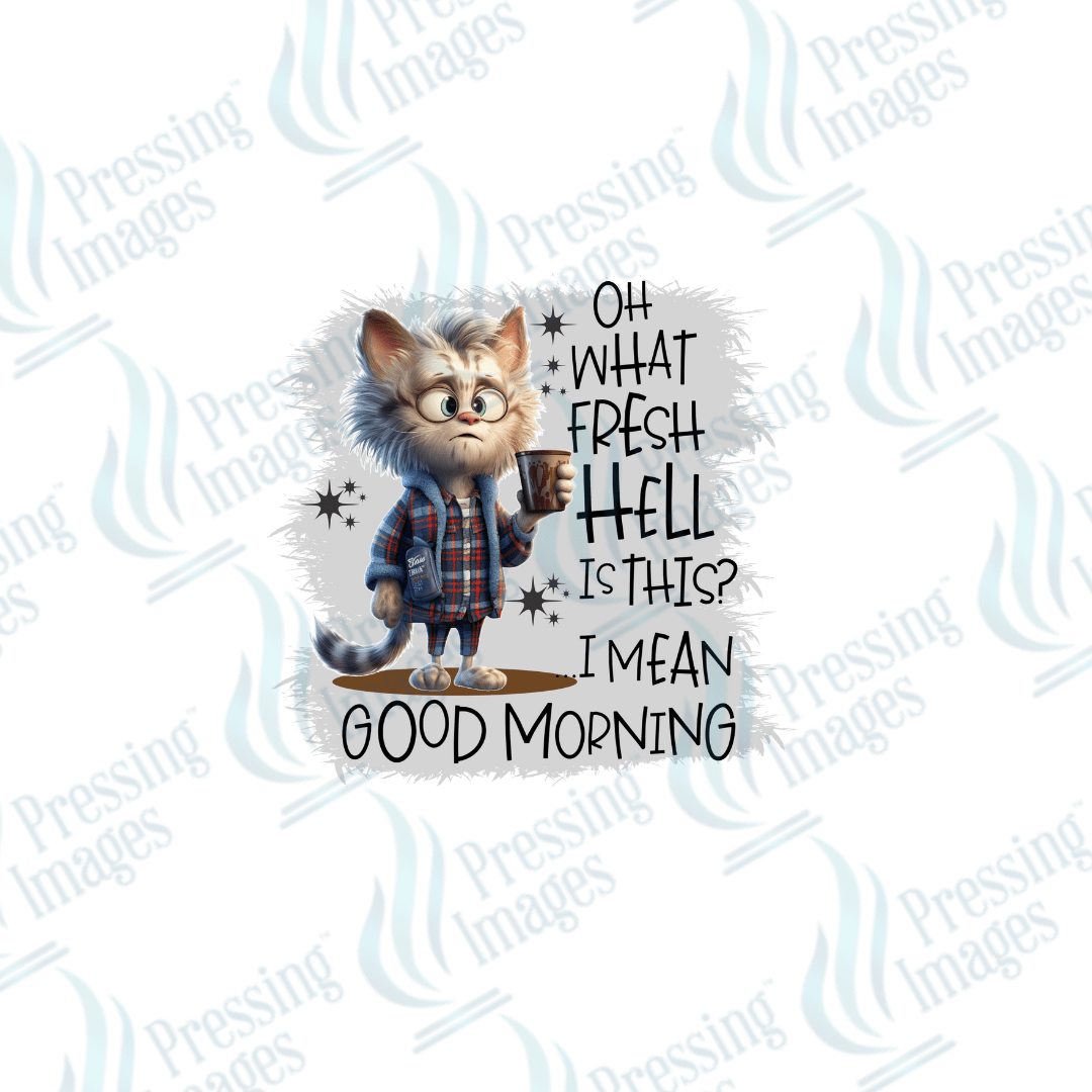 DTF 2552 Oh what fresh hell is this - Pressing Images