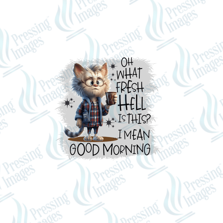 DTF 2552 Oh what fresh hell is this - Pressing Images