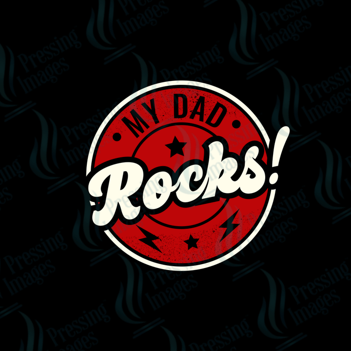 DTF 2575 My Dad rocks - Pressing Images